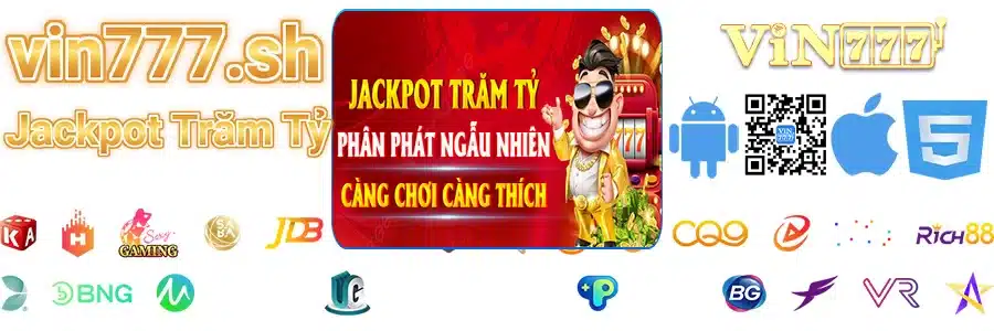 Jackpot Trăm Tỷ VIN777