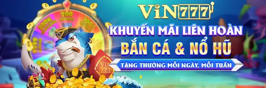 Nhiều Khuyến Mãi Khi Chơi Nổ Hũ VIN777