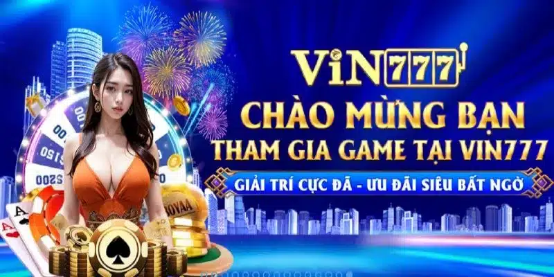 Khuyến mãi ngập tràn tại Vin777 game bài